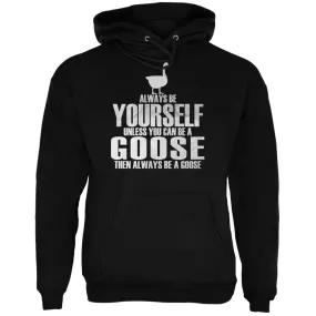 Always Be Yourself Goose Black Adult Hoodie