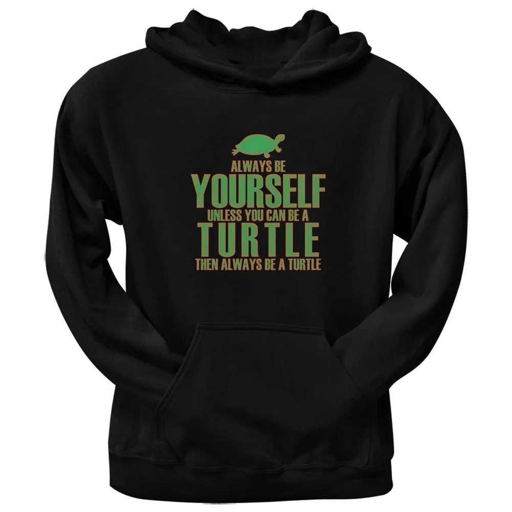 Always Be Yourself Turtle Black Adult Pullover Hoodie