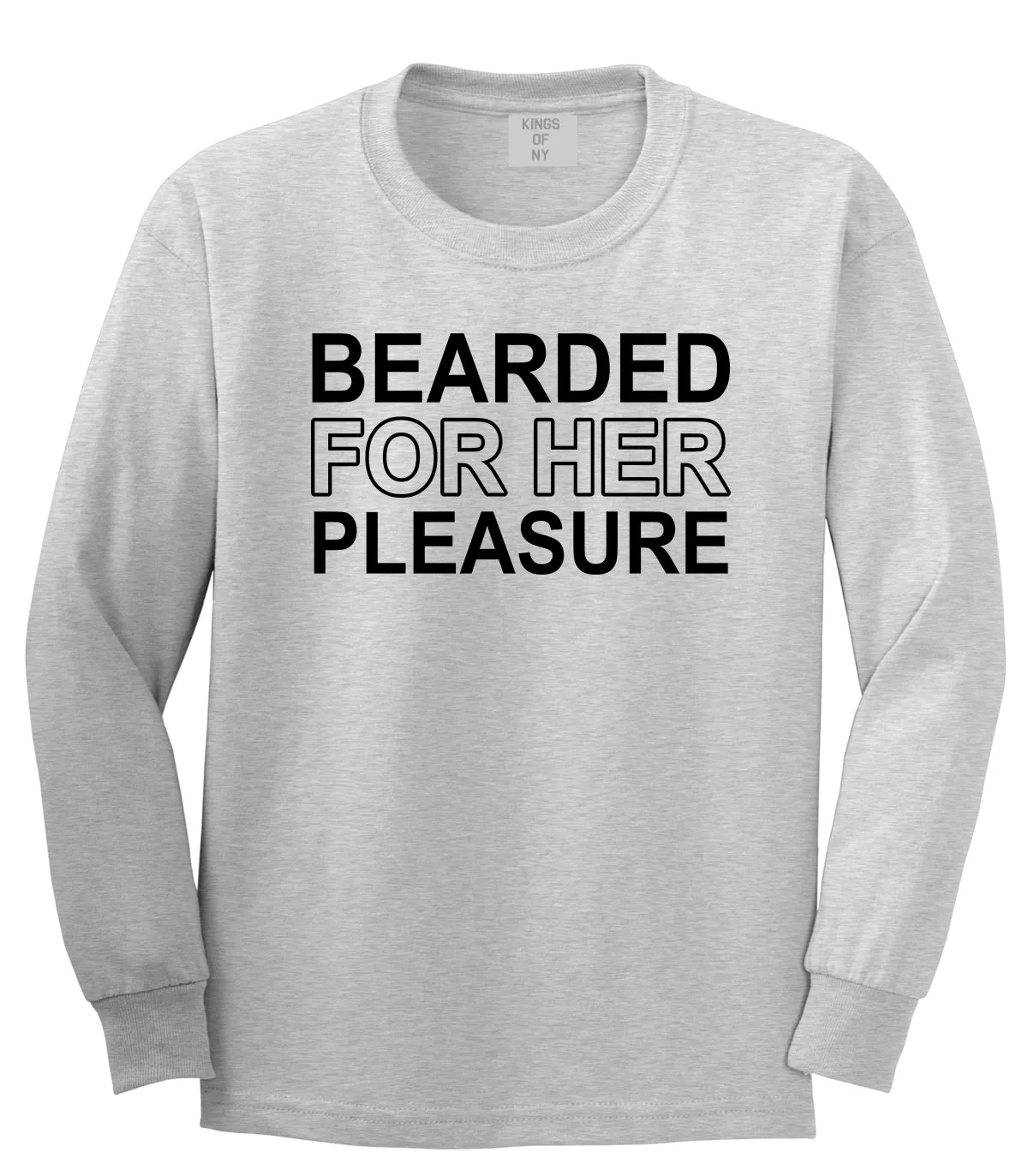 Bearded For Her Pleasure Beard Mens Long Sleeve T-Shirt