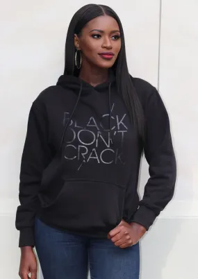 Black Don't Crack / Black On Black/ Sweatshirt / Pullover Hoodie