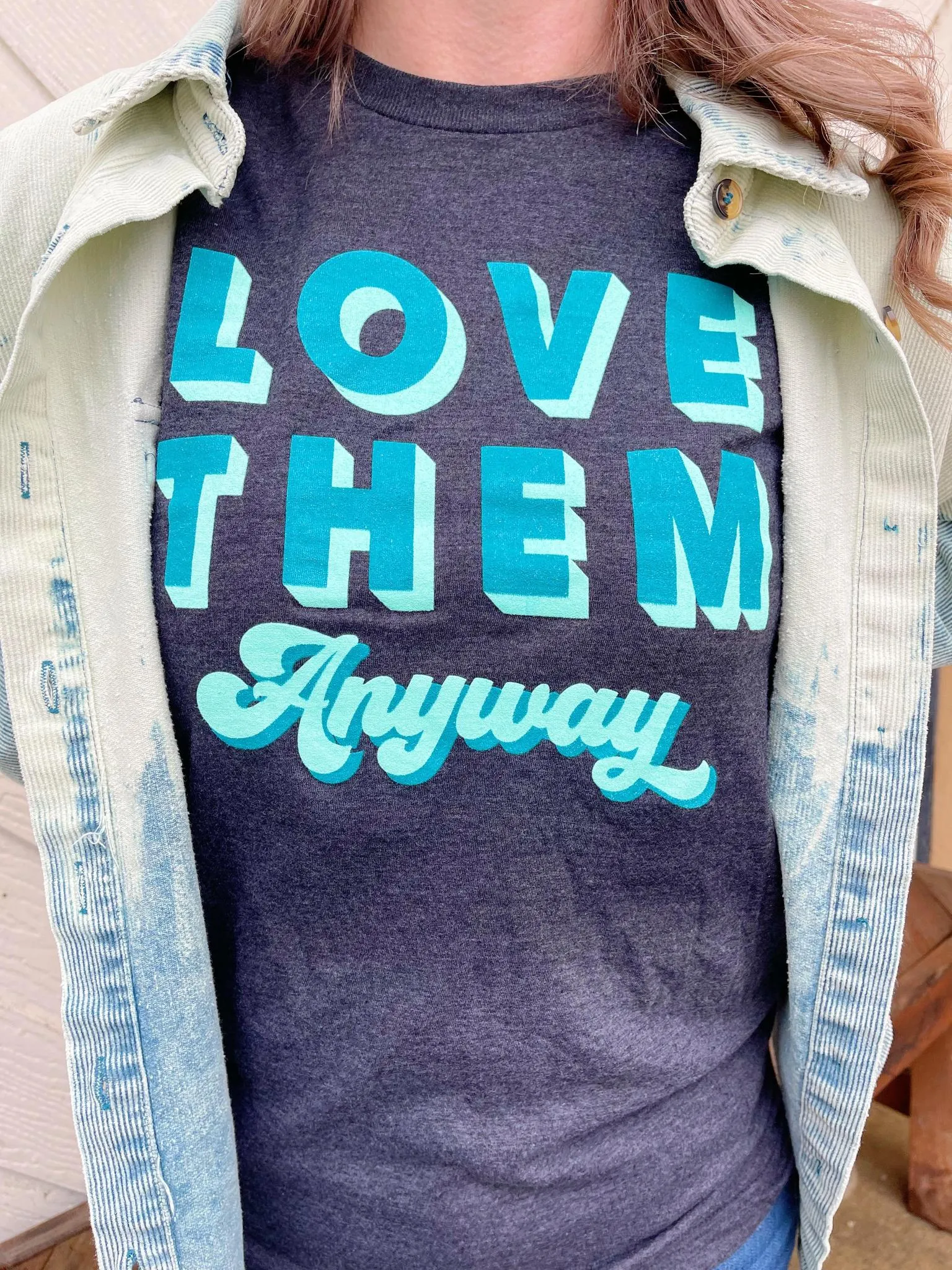 Love Them Anyway Tee